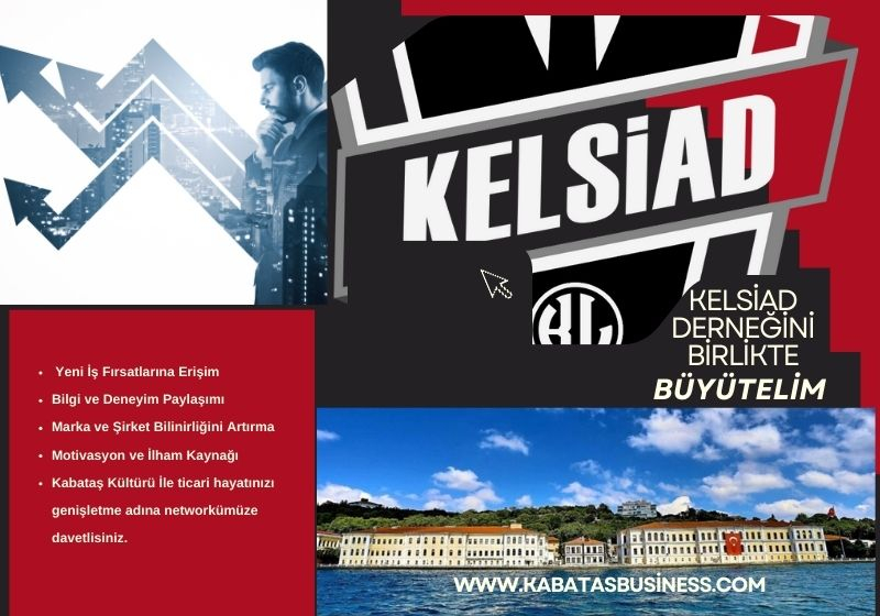 KELSİAD ile İş Hayatında Geniş Bir İnsan Ağına Sahip Olmanın 6 Önemi!